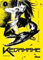 Couverture du livre « Kedamame ; l'homme venu du chaos Tome 1 » de Yukio Tamai aux éditions Glenat