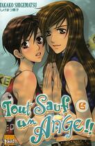 Couverture du livre « Tout sauf un ange Tome 6 » de Shigematsu aux éditions Taifu Comics