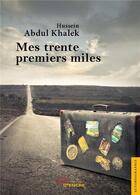 Couverture du livre « Mes trente premiers miles » de Abdul Khalek-H aux éditions Jets D'encre