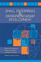 Couverture du livre « Small Enterprises and Entrepreneurship Development: Empirical Evidence, Policy Evaluation and Best Practices » de Enyinna Chuta aux éditions Amalion