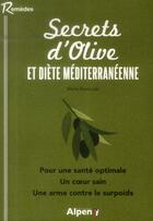 Couverture du livre « Secrets d'olive et diete mediterraneenne » de Bardoulat Maria aux éditions Alpen