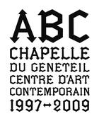 Couverture du livre « ABC, chapelle du Genêteil, centre d'art contemporain (1997-2009) » de Bertrand Godot aux éditions Monografik