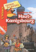 Couverture du livre « Le château du Haut-Koenigsbourg » de  aux éditions La Petite Boite
