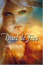 Couverture du livre « Duels de fees » de Yvan Magaud aux éditions Vent-des-lettres