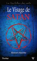 Couverture du livre « Le visage de Satan » de Florent Marotta aux éditions Taurnada