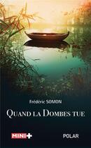 Couverture du livre « Quand la Dombes tue (2e édition) » de Frédéric Somon aux éditions M+ Editions