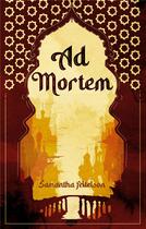 Couverture du livre « Ad Mortem » de Samantha Feitelson aux éditions Beta Publisher