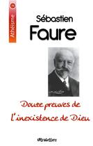 Couverture du livre « Douze preuves de l'inexistence de Dieu » de Sebastien Faure aux éditions Ultraletters Publishing