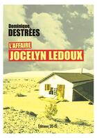 Couverture du livre « L'AFFAIRE JOCELYN LEDOUX » de Dominique Destrees aux éditions Stephane Maillot