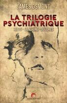 Couverture du livre « La trilogie psychiatrique » de James Osmont aux éditions Nouvelle Bibliotheque