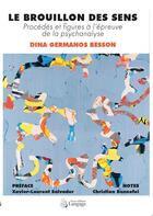 Couverture du livre « Le brouillon des sens : procédés et figures à l'épreuve de la psychanalyse » de Dina Germanos Besson aux éditions Langage