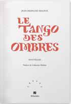 Couverture du livre « Le tango des ombres » de Jean-Francois Seignol aux éditions Aethalides