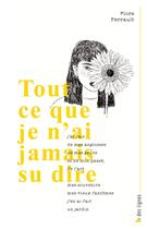 Couverture du livre « Tout ce que je n'ai jamais su dire » de Flore Perrault aux éditions Frison-roche Belles-lettres