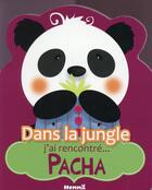 Couverture du livre « Dans la jungle j'ai rencontré... Pacha » de Stephanie Sojic et Gaelle Picard aux éditions Hemma