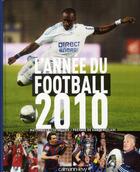 Couverture du livre « L'année du football 2010 » de Mathieu Le Chevallier aux éditions Calmann-levy