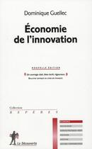 Couverture du livre « Économie de l'innovation » de Dominique Guellec aux éditions La Decouverte