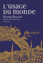 Couverture du livre « L'usage du monde » de Nicolas Bouvier et Thierry Vernet aux éditions La Decouverte