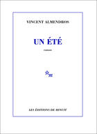 Couverture du livre « Un été » de Vincent Almendros aux éditions Minuit