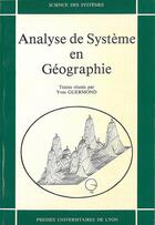 Couverture du livre « Analyse de système en géographie » de Yves Guermond aux éditions Pu De Lyon