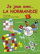 Couverture du livre « Je joue avec...la Normandie » de Brigitte Racine et Francoise Racine aux éditions Ouest France