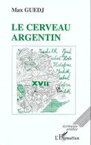 Couverture du livre « Le cerveau argentin » de Max Guedj aux éditions L'harmattan