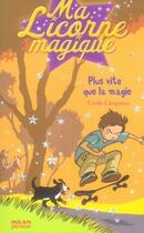 Couverture du livre « Ma licorne magique T.8 ; plus vite que la magie » de Linda Chapman aux éditions Milan
