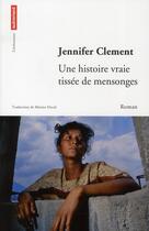 Couverture du livre « Une histoire vraie tissée de mensonges » de Jennifer Clement aux éditions Autrement