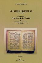 Couverture du livre « La langue egyptienne au moyen-age - le manuscrit copte 44 de paris de la bibliotheque nationale de f » de Fouad Khouzam aux éditions L'harmattan