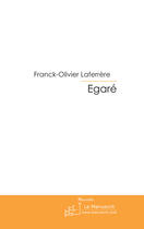 Couverture du livre « Égaré » de Laferrere-F aux éditions Le Manuscrit