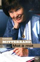 Couverture du livre « Mot à mot ; entretiens avec Yorgos Archimandritis » de Yorgos Archimandritis et Danielle Mitterrand aux éditions Le Cherche-midi