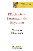 Couverture du livre « L'eucharistie, sacrement du royaume » de Alexandre Schmemann aux éditions Francois-xavier De Guibert