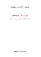 Couverture du livre « Fors inteérieurs » de Isabelle Boccon-Gibod aux éditions Editions Leo Scheer