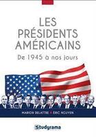 Couverture du livre « Les présidents américains » de Eric N'Guyen et Marion Delattre aux éditions Studyrama