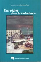 Couverture du livre « Une région dans la turbulence » de Marc-Urbain Proulx aux éditions Presses De L'universite Du Quebec