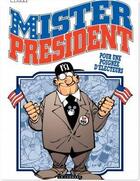 Couverture du livre « Mister President Tome 5 ; pour une poignée d'électeurs » de Clarke aux éditions Lombard