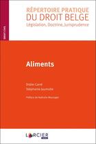 Couverture du livre « Aliments » de Didier Carre et Stephanie Jaumotte aux éditions Bruylant