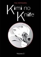 Couverture du livre « Kimi no knife Tome 2 » de Yua Kotegawa aux éditions Panini