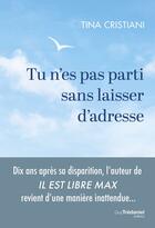 Couverture du livre « Tu n'es pas parti sans laisser d'adresse » de Tina Cristiani aux éditions Guy Trédaniel