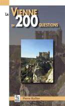 Couverture du livre « La Vienne en 200 questions » de Pierre Rullier aux éditions Editions Sutton