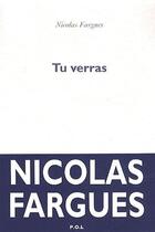 Couverture du livre « Tu verras » de Nicolas Fargues aux éditions P.o.l