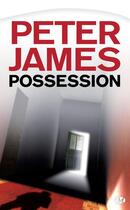 Couverture du livre « Possession » de Peter James aux éditions Bragelonne