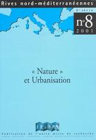 Couverture du livre « RIVES NORD MEDITERRANEENNES T.8 ; « nature » et urbanisation » de Claudine Durbiano aux éditions Telemme
