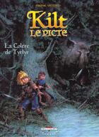 Couverture du livre « Kilt le picte t.1 ; la colère de Tyrlyr » de Victoria-F aux éditions Delcourt