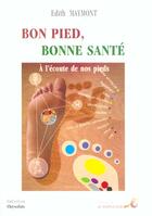 Couverture du livre « Bon pied, bonne sante » de Maymont Edith aux éditions Le Souffle D'or