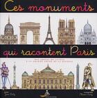 Couverture du livre « Ces monuments qui racontent paris » de Daly/Audy aux éditions Parigramme