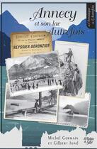 Couverture du livre « Annecy et son lac Autrefois » de Michel Germain et Gilbert Jond aux éditions La Fontaine De Siloe