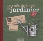 Couverture du livre « Carnet de bord du jardinier » de Lis Michel aux éditions Geste