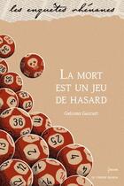 Couverture du livre « La mort est un jeu de hasard » de Gregoire Gauchet aux éditions Le Verger