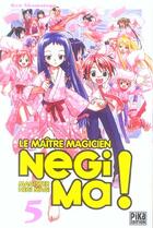 Couverture du livre « Negima ! le maitre magicien t05 » de Akamatsu-K aux éditions Pika