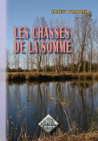 Couverture du livre « Les chasses de la Somme » de Ernest Prarond aux éditions Editions Des Regionalismes